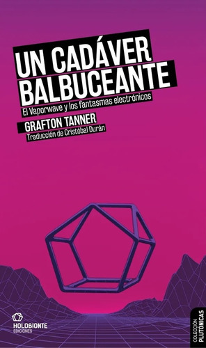 Cadaver Balbuceante, Un -grafton Tanner, De Grafton Tanner. Editorial Holobionte Ediciones En Español
