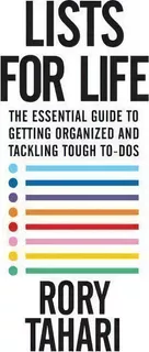 Lists For Life : The Essential Guide To Getting Organized And Tackling Tough To-dos, De Rory Tahari. Editorial Simon & Schuster, Tapa Blanda En Inglés