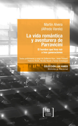 La Vida Romántica Y Aventurera De Parravicini - Alvera, Vare
