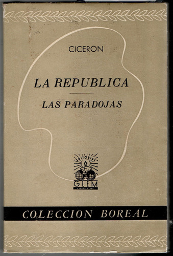 La República - Las Paradojas. Cicerón. ( Boreal 1944).