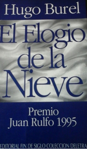 El Elogio De La Nieve / Hugo Burel / Enviamos