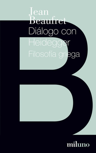 Dialogo Con Heidegger   Filosofia Griega