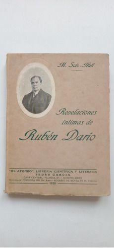 Revelaciones Íntimas De Rubén Darío. Soto Hall.