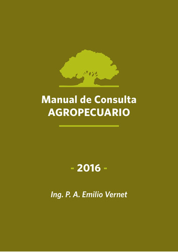 Manual de consulta agropecuario Emilio Vernet 2016