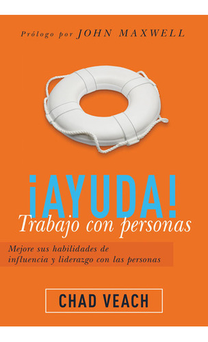 ¡ayuda! Trabajo Con Personas: Mejore Sus Habilidades De I 