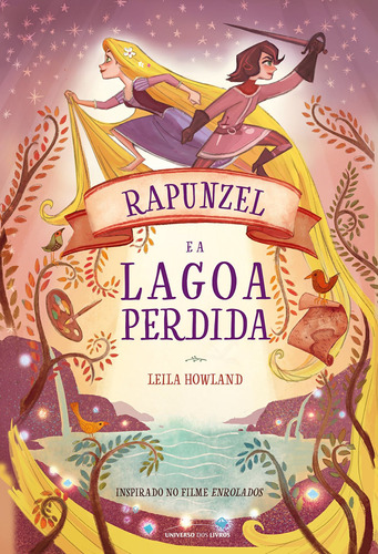 Rapunzel e a lagoa perdida, de Howland, Leila. Universo dos Livros Editora LTDA, capa mole em português, 2018