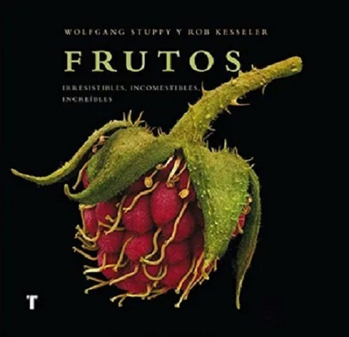 Frutos Irresistibles, Incomestibles, Increibles- Libro Nuevo