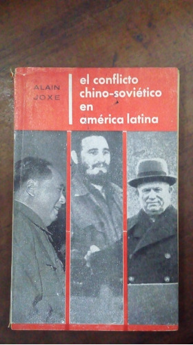 Libro  El Conflicto Chino-sovietico En America Latina