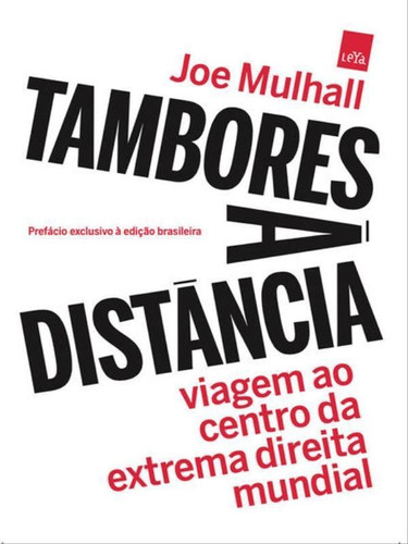 Tambores À Distância: Viagem Ao Centro Da Extrema Direita Mundial, De Mulhall, Joe. Editora Leya, Capa Mole Em Português