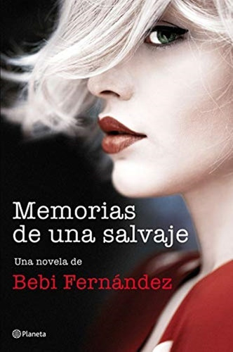 Memorias De Una Salvaje - Bebi Fernández- Y Original