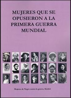 Mujeres Que Se Opusieron A La Primera Guerra Mundial