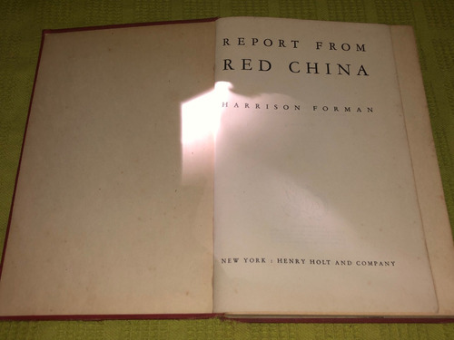 Report From Red China - Harrison Forman - Henry Holt 