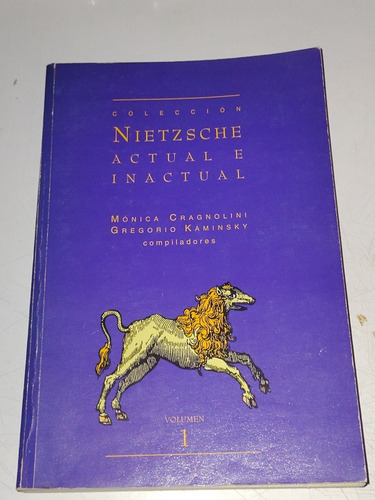 Nietzsche. Actual E Inactual. Volumen 1 Cragnolini Kaminsky