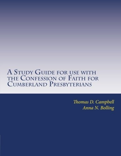 A Study Guide For Use With The Confession Of Faith For Cumbe