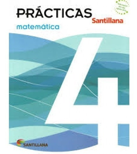 Libro: Prácticas Matemática 4 / Santillana