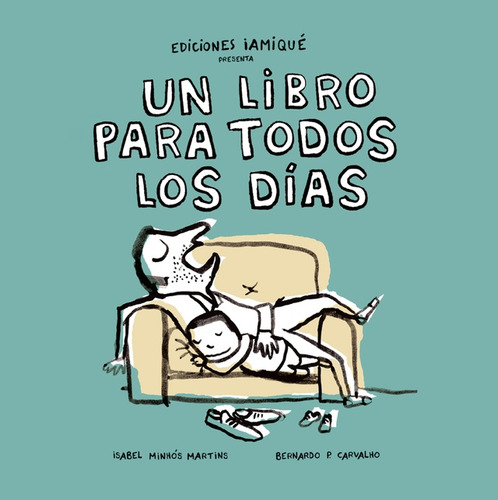 Un Libro Para Todos Los Días - Isabel Minhós Martins Y B. P.