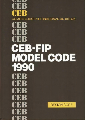 Ceb-fip Model Code 1990, De Comit E Euro-international Du B Eton. Editorial Ice Publishing, Tapa Blanda En Inglés