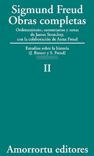 Tomo 2: Estudios Sobre La Histeria (1893-1895), De Sigmund, Freud. Editorial Amorrortu En Español
