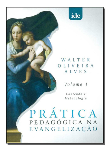 Libro Pratica Pedagogica Na Evangelizacao Vol 01 De Alves Wa