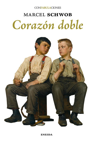 Corazon Doble, de Marcel Schwob. Editorial ENEIDA, tapa blanda en español, 2021