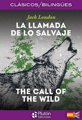 Libro La Llamada De Lo Salvaje/the Call Of The Wild