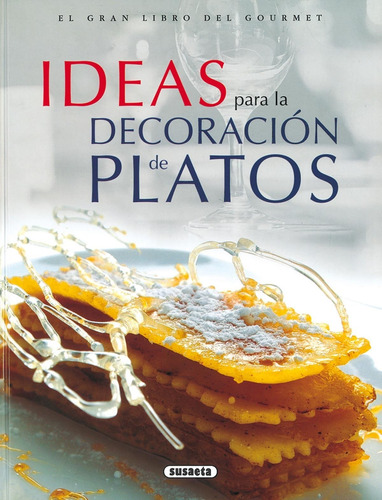 Libro Ideas Para La Decoración De Platos - Godmet, Michel/m