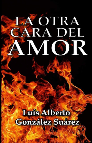 Libro:  La Otra Cara Del Amor (spanish Edition)