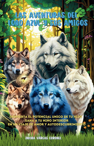 Libro: Las Aventuras Del Lobo Azul Y Sus Amigos: Despierta E