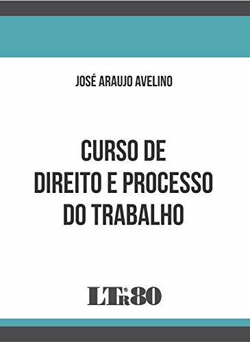 Libro Curso De Direito E Processo Do Trabalho De José Araújo