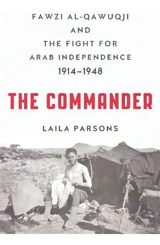 The Commander, De Laila Parsons. Editorial Hill Wang Inc U S, Tapa Blanda En Inglés