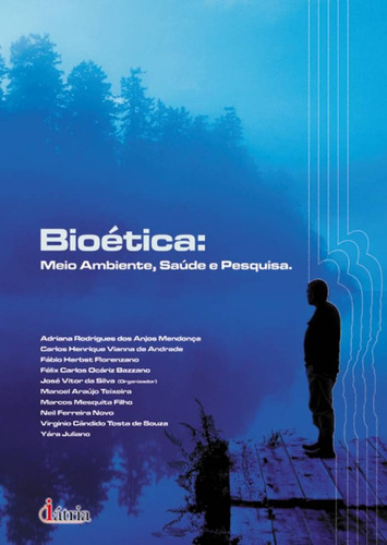 Bioética: Meio ambiente, saúde e pesquisa, de Mendonça, Adriana Rodrigues dos Anjos. Editora Saraiva Educação S. A., capa mole em português, 2009