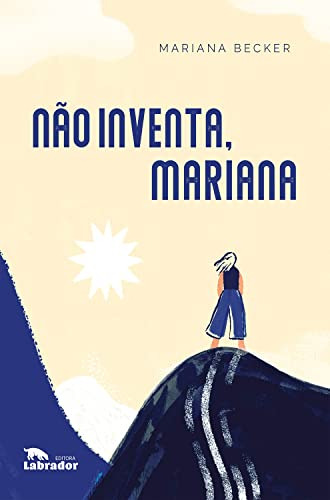 Libro Nao Inventa Mariana De Becker Mariana Labrador