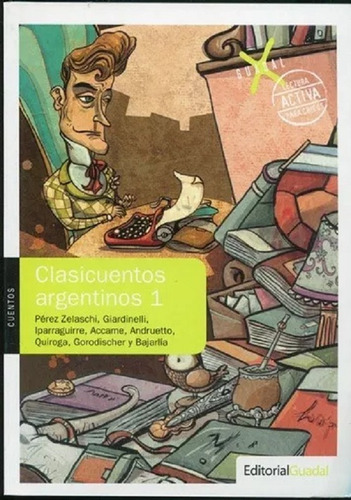 Clasicuentos Argentinos 1, Antología. Ed. Guadal