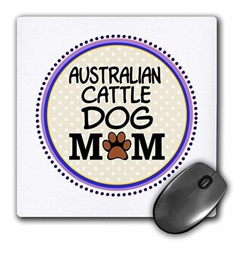 Pad Mouse - Australian Cattle Dog Mom - Doggie Mama By Breed