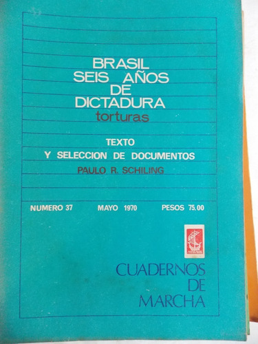 Cuadernos De Marcha Nº 37, 1970, Brasil 6 Años De .... ,3ce5