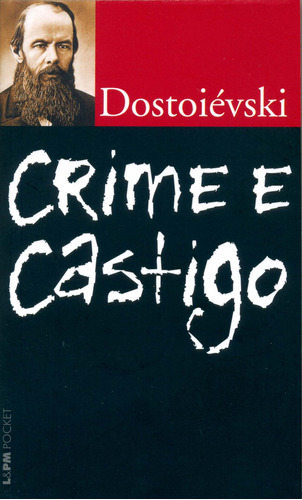 Crime e castigo, de Dostoievski, Fiódor. Série L&PM Pocket (600), vol. 600. Editora Publibooks Livros e Papeis Ltda., capa mole em português, 2007