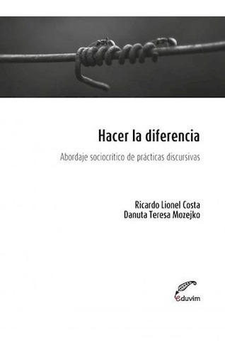 Hacer La Diferencia, De Costa, Lionel Ricardo. Editorial Eduvim En Español
