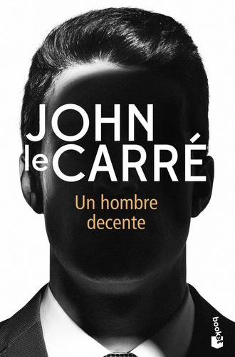 Un Hombre Decente, De Le Carré, John. Editorial Booket, Tapa Blanda En Español