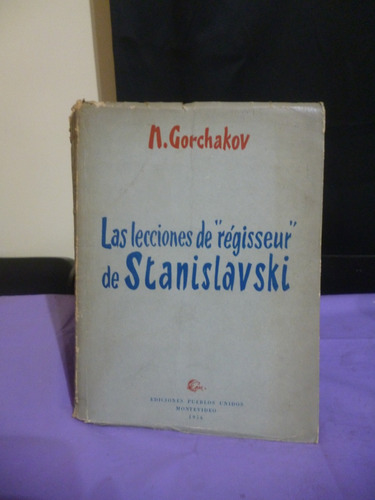 Las Lecciones De  Régisseur  De Stanislavski (ver Detalle)
