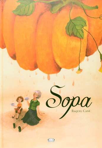 Sopa, de Cané, Raquel. Vergara & Riba Editoras, capa dura em português, 2015