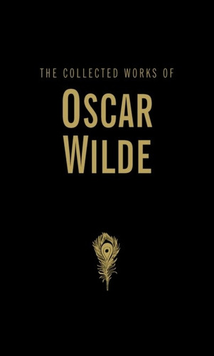The Collected Works Of Oscar Wilde - Hardback Library Collec