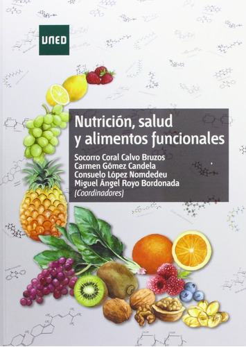 Nutrición, Salud Y Alimentos Funcionales Socorro Coral Calvo