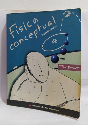 Libros Física Conceptual/ Paul G. Hewitt/ 2° Edición 
