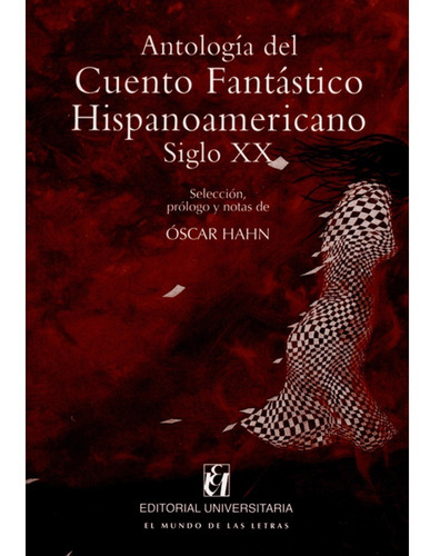 Antología Del Cuento Fantástico Hispanoamericano Oscar Hahn