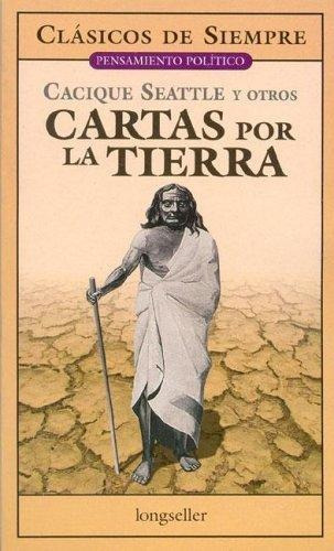 Cartas Por La Tierra - Cacique Seattle Y Otros - Longseller