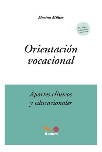 Libro: Orientación Vocacional: Aportes Clínicos Y Educaciona