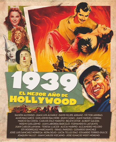 1939 El Mejor Año De Hollywood - Casas, Quim;rodriguez M...