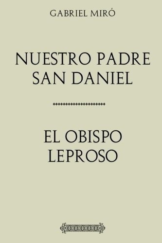 Colección Miró: Nuestro Padre San Daniel Y El Obispo Leproso