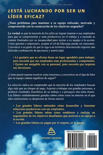 Cómo Ser Un Buen Jefe Y Un Líder, De Raymond, Anthony. Editorial Independently Published, Tapa Pasta Blanda, Edición 1 En Español, 2023