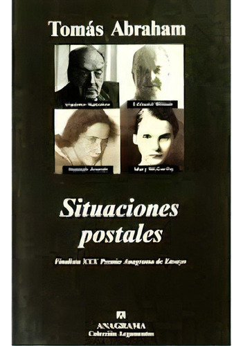 Situaciones Postales, De Abraham, Tomas. Serie N/a, Vol. Volumen Unico. Editorial Anagrama, Tapa Blanda, Edición 1 En Español, 2002